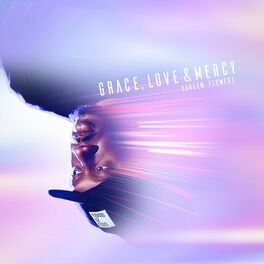 Album cover of Grace, Love & Mercy