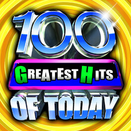 Album cover of 100 Greatest Hits Of Today!