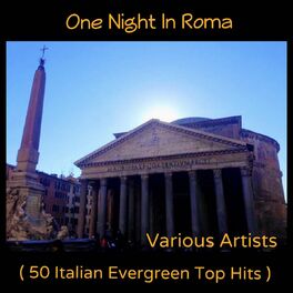 Album cover of One Night in Roma (50 Italian Evergreen Top Hits)
