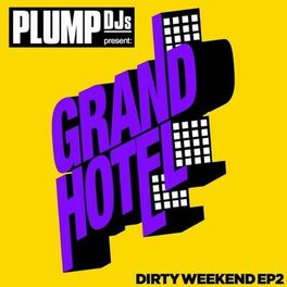 Album cover of Plump DJs present Dirty Weekend EP 2
