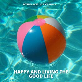 Album cover of Happy and Living the Good Life