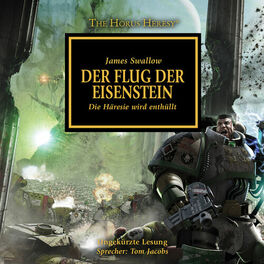 Album cover of Der Flug der Eisenstein - Die Häresie wird enthüllt - The Horus Heresy 4 (Ungekürzt)