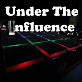 Album picture of Under the Influence, Vol. 1