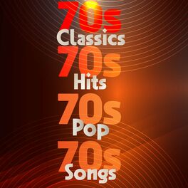 Album cover of 70s Classics 70s Hits 70s Pop 70s Songs