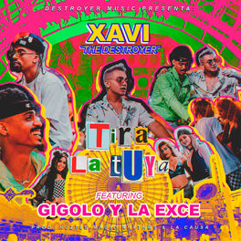 Album cover of Tira la Tuya (feat. Gigolo Y La Exce)