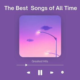 Album cover of The Best Songs of All Time - Greatest Hits