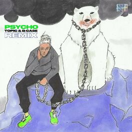 Album cover of Psycho! (Topic & B-Case Remix)