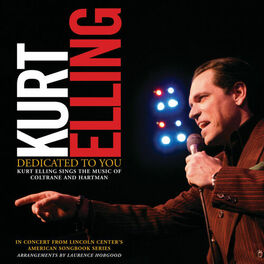 Album cover of Dedicated To You: Kurt Elling Sings the Music of Coltrane and Hartman (Live)