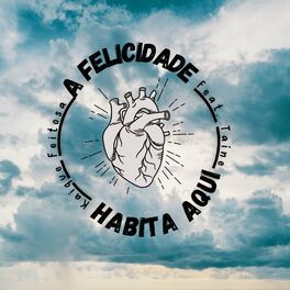 Album cover of A Felicidade Habita Aqui