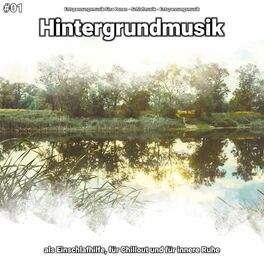 Album cover of #01 Hintergrundmusik als Einschlafhilfe, für Chillout und für innere Ruhe
