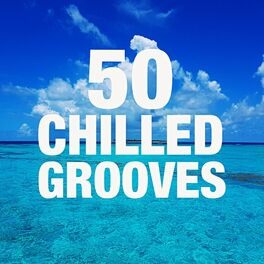 Album cover of 50 Chilled Grooves