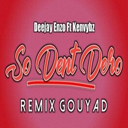 Album cover of So Dent Dero (Version Kompa Gouyad)