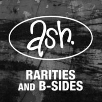 Ash - Rarities & B-sides (Remastered Version): lyrics and songs