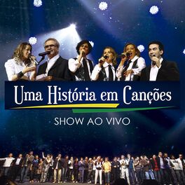 Album cover of Uma História em Canções (Show ao Vivo)