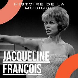 Album cover of Jacqueline François - Histoire De La Musique
