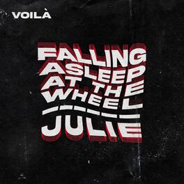 Album cover of Falling Asleep at the Wheel / Julie