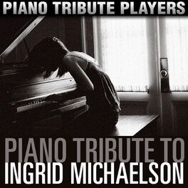Album cover of Piano Tribute to Ingrid Michaelson