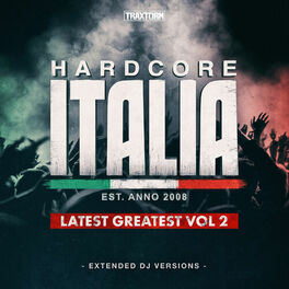 Album cover of Hardcore Italia - Latest Greatest Vol. 2