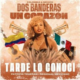 Album cover of Tarde Lo Conocí (Regional Mexicano)