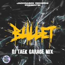 Album cover of Bullet DJ Taek Garage Mix (feat. Wuzet, Kosi & Miły ATZ)