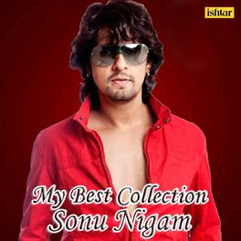 Album cover of My Best Collection - Sonu Nigam