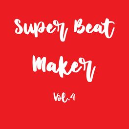 Album cover of Super Beat Maker, Vol. 4
