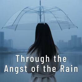 Album cover of Through the Angst of the Rain