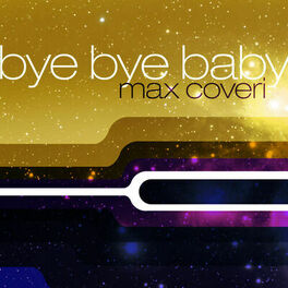 Album cover of Max Coveri - Bye Bye Baby (MP3 EP)