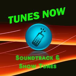 Album cover of Tunes Now: Soundtrack & Show Tunes