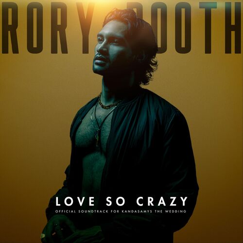 Rory Booth - Love so Crazy: lyrics and songs