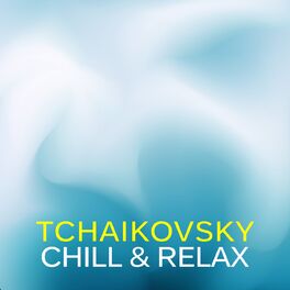 Album cover of Tchaikovsky Chill & Relax