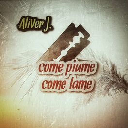 Album cover of Come Piume Come Lame