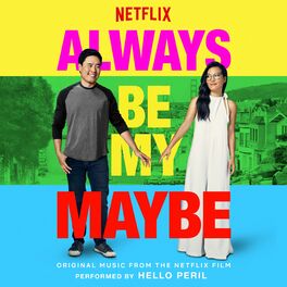 Album cover of Always Be My Maybe (Original Music From The Netflix Film)