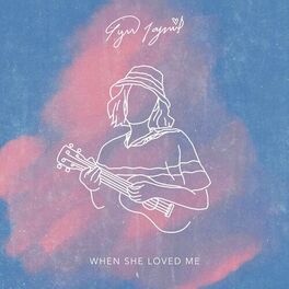 Album cover of When She Loved Me