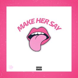 Album cover of MakeHerSay