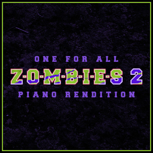 The Blue Notes One For All Zombies 2 (Piano Rendition) letras de