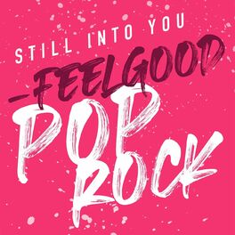 Album cover of Still Into You - Feelgood Pop Rock