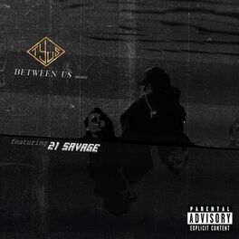 Album cover of Between Us (feat. 21 Savage)