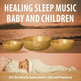 Album cover of Healing Sleep Music Baby and Children: 432 Hz Miracle Tone Sounds Calm and Harmony