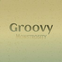 Album cover of Groovy Monstrosity