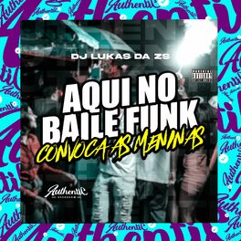 Album cover of Aqui no Baile Funk - Convoca as Meninas