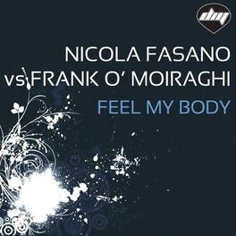 Album cover of Feel My Body (Nicola Fasano Vs Frank O' Moiraghi)