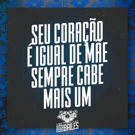 Album cover of Seu Coração É Igual de Mãe Sempre Cabe Mas Um