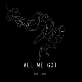 Album cover of All We Got (feat. Lara)