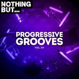Album cover of Nothing But... Progressive Grooves, Vol. 04