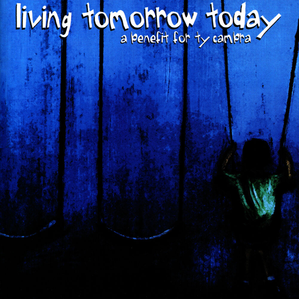 Be living tomorrow