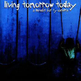 Album cover of Living Tomorrow Today - A Benefit For Ty Cambra