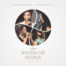 Album cover of Comunhão e Adoração 4: Nuvem De Glória (Ao Vivo)