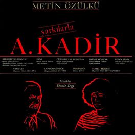 Album cover of Şarkılarla A. Kadir