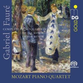 Album cover of Faure: Piano Quartets, Op.15, Op. 45